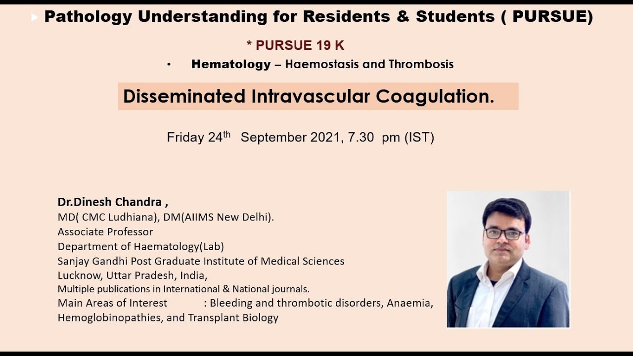 Pursue 19 K (Live): Hematology – Hemostasis and Thrombosis :Disseminated Intravascular Coagulation