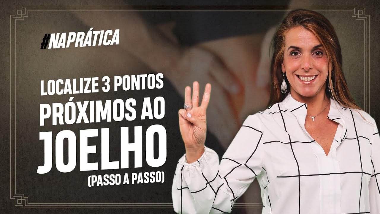 NA PRÁTICA: passo a passo para localizar 3 pontos fundamentais próximos ao joelho