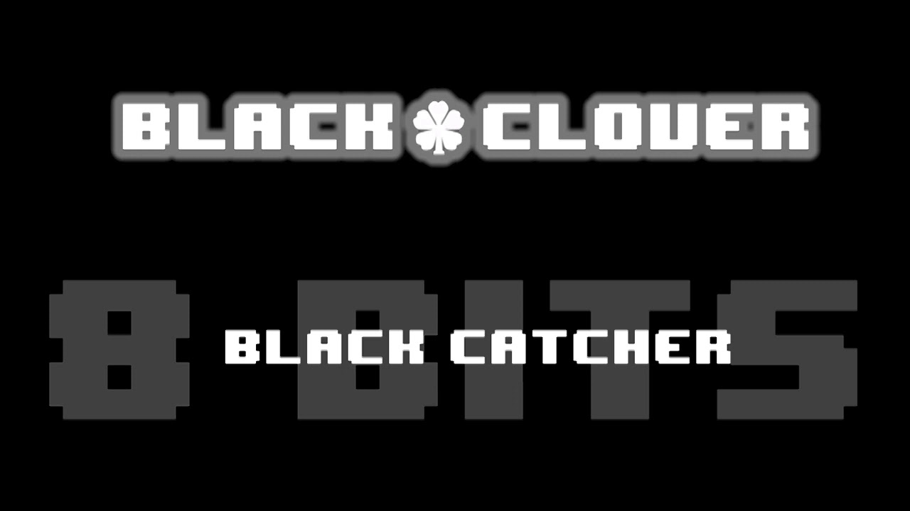 Black Clover - Opening 10: Black Catcher [8 bit Cover] [Chiptune]