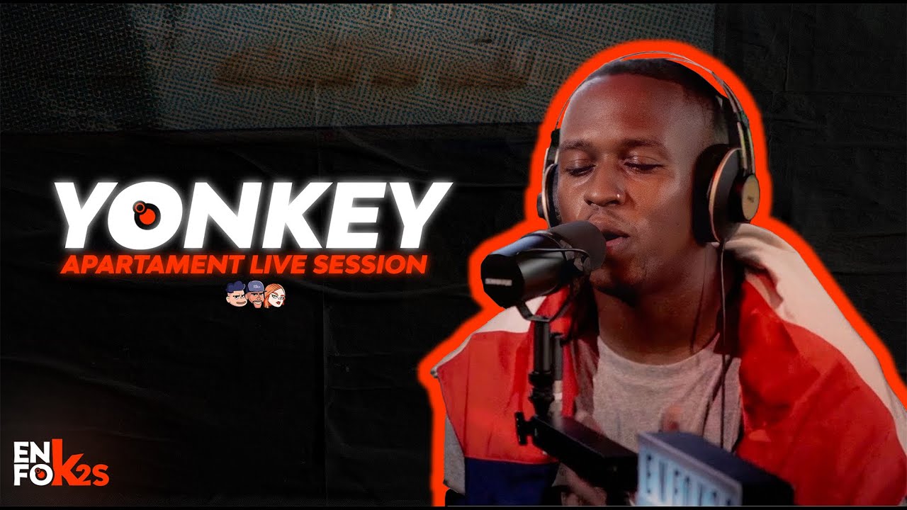 YONKEY "SESSION'' 🔥 APARTMENT LIVE SESSION ENFOK2S