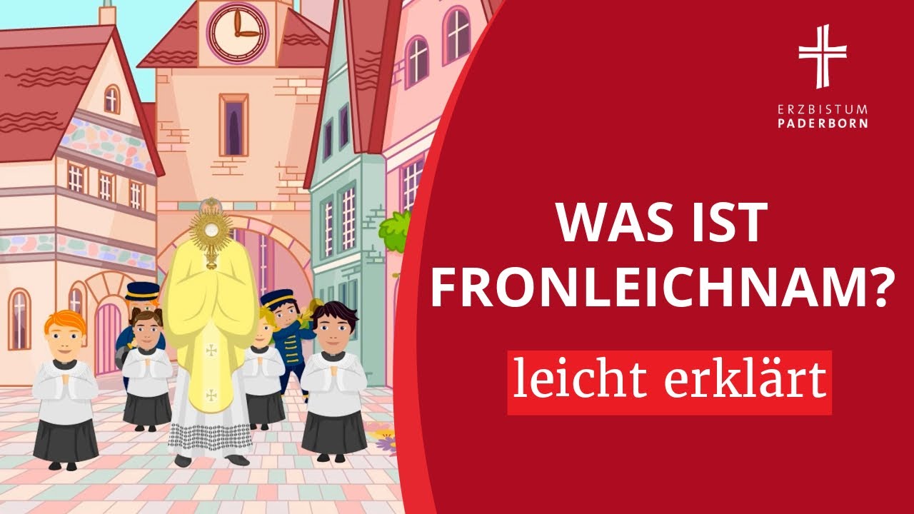 Fronleichnam erkl&auml;rt f&uuml;r Kinder: Was ist das f&uuml;r ein Feiertag?