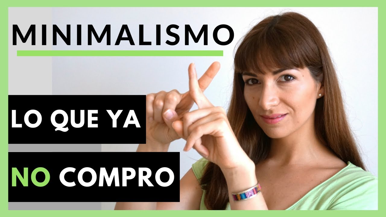 COSAS QUE YA NO COMPRO || Minimalismo