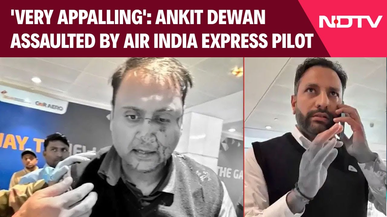 'Very Appalling': Ankit Dewan Assaulted By Air India Express Pilot At Airport