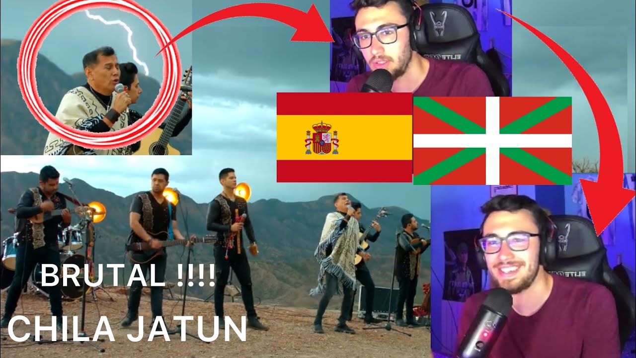 ESPAÑOL VASCO REACCIONA A CHILA JATUN *DURA REFLEXION*