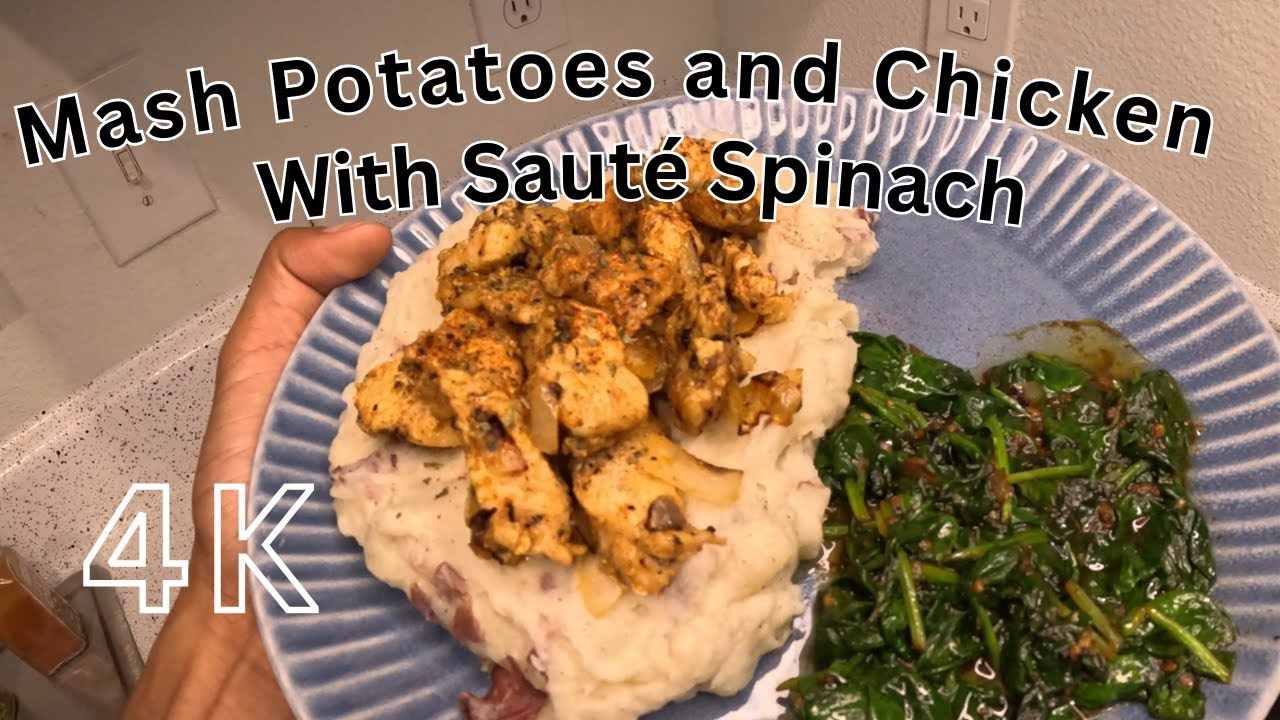 Mashed Potatoes with Chicken and Sauté Spinach POV Dinner