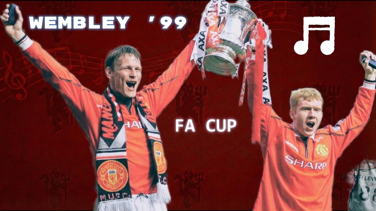WEMBLEY '99 (a song for FA Cup Final in 1999) (99 songs of Manchester United)
