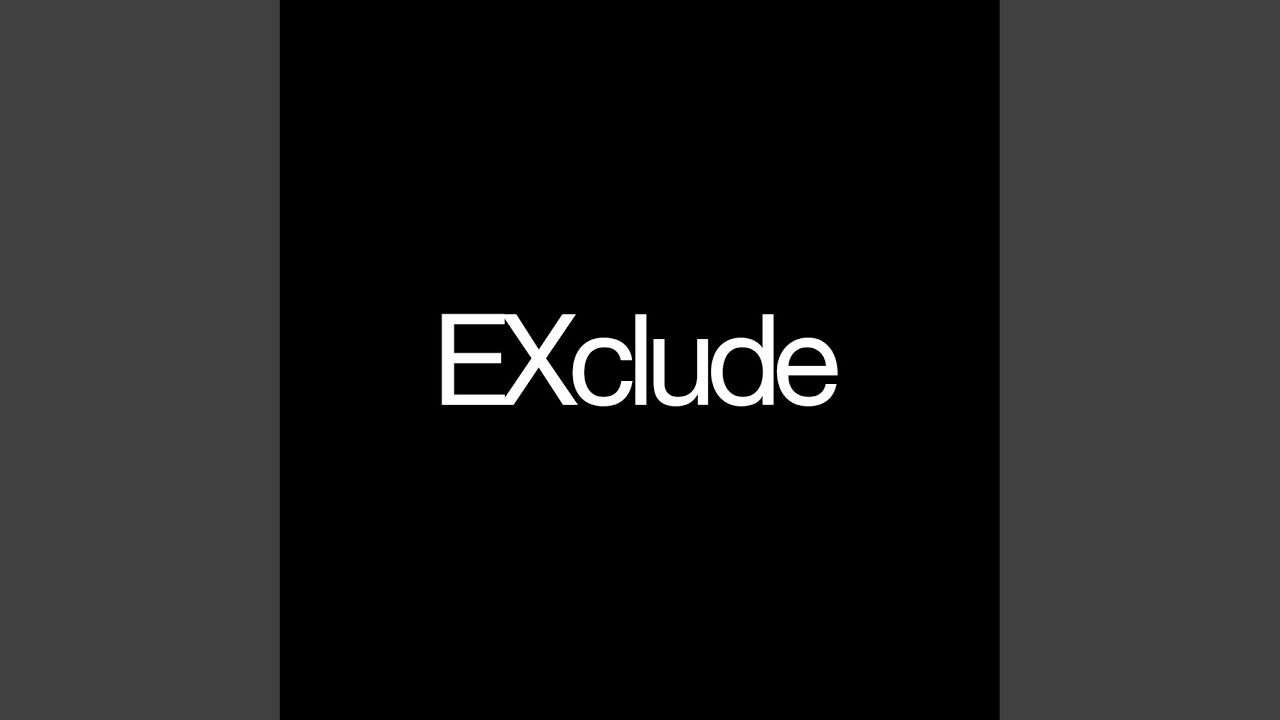 Exclude
