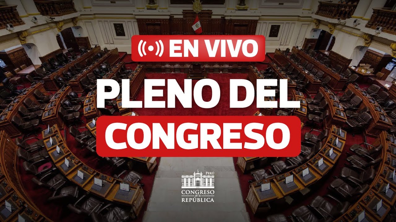 EN VIVO: Sesi&oacute;n del Pleno del Congreso | 6 DE NOVIEMBRE DEL 2025