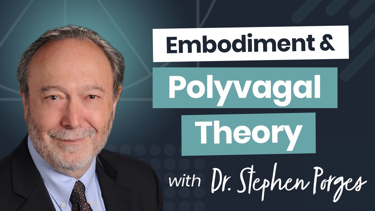 Embodiment and the Polyvagal Theory – with Dr Stephen Porges