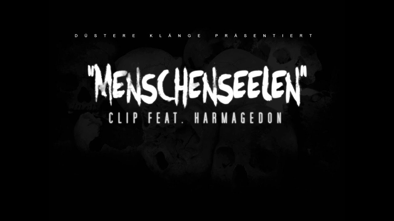 CLIP - Menschenseelen feat. Harmagedon