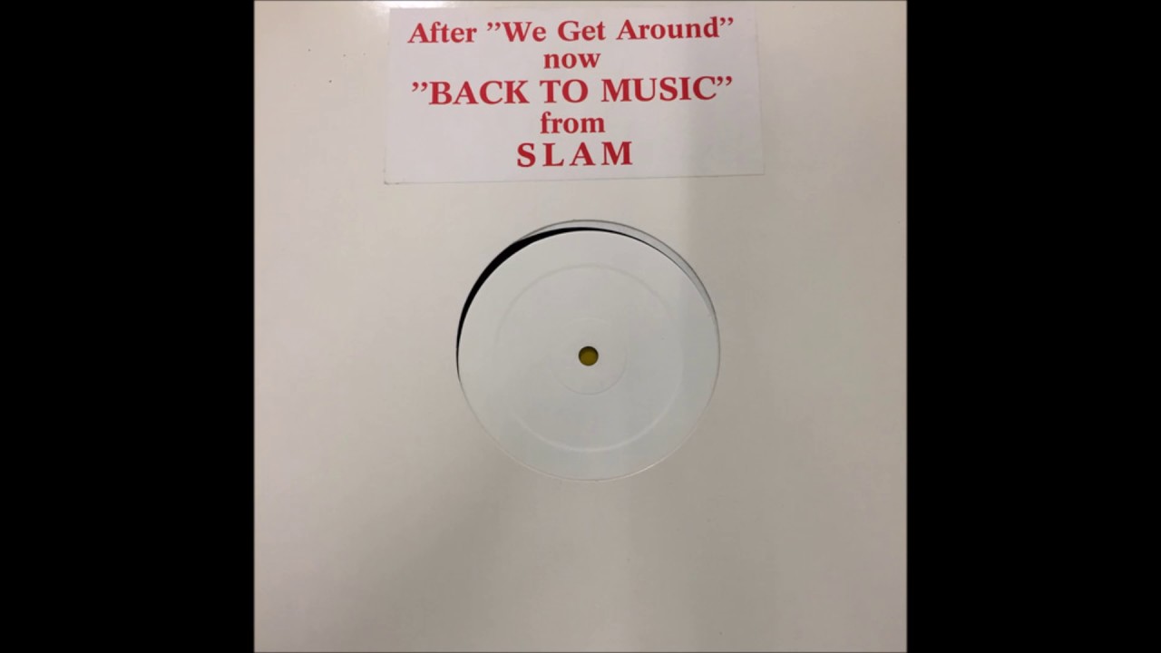 Slam - Back To Music (Original Edit) (1995)