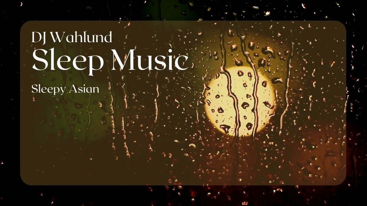 DJ Wahlund - Sleepy Asian
