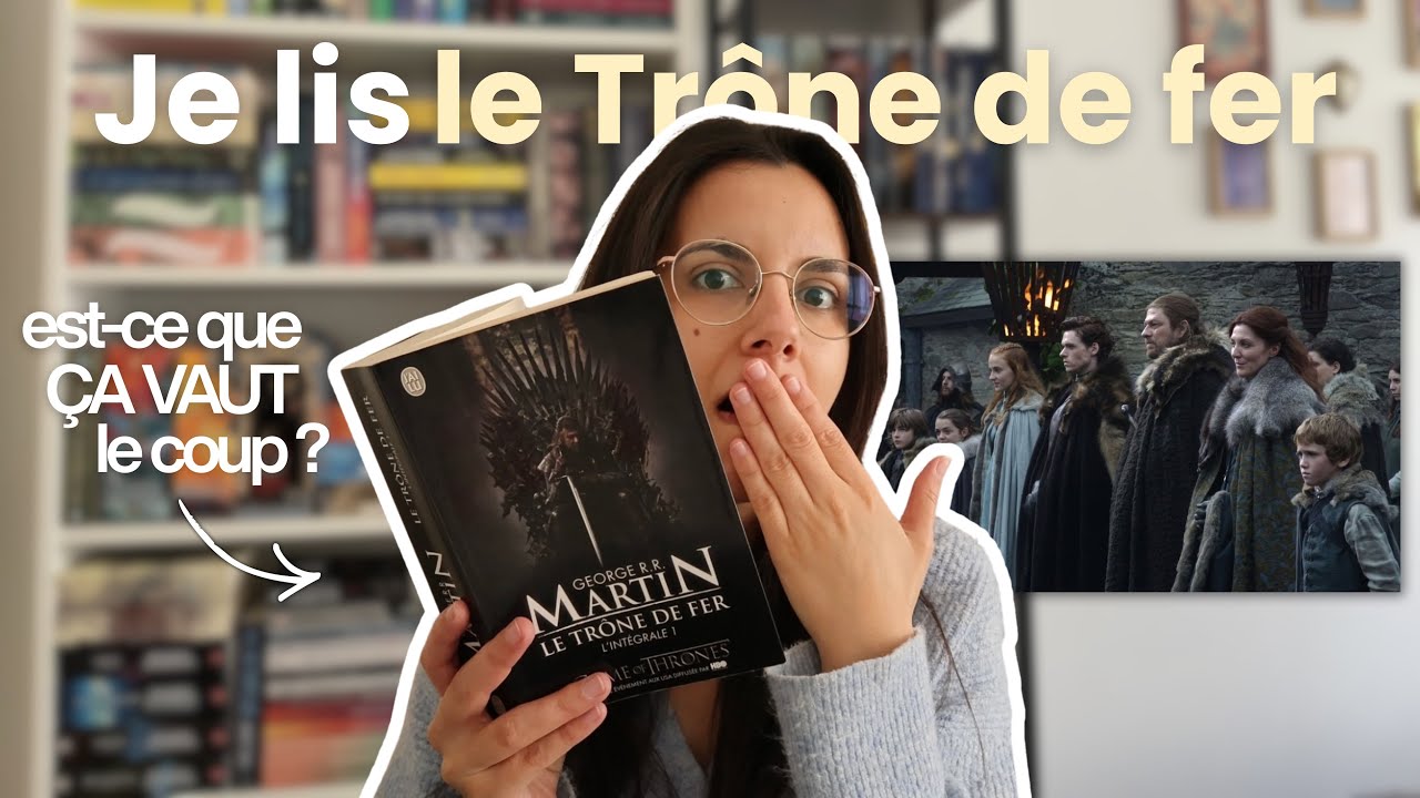 Je lis GAME OF THRONES pour la première fois 🐺 | VLOG LECTURE