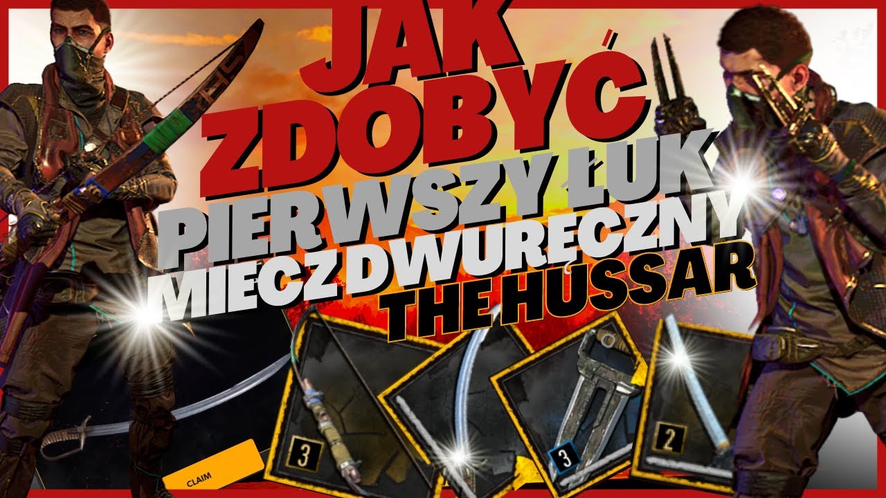 🏹PIERWSZY ŁUK - ⚔THE HUSSAR - MIECZ DWURĘCZNY  I WIĘCJE - JAK ZDOBYĆ ? (DYING LIGHT 2 STAY HUMAN PL)