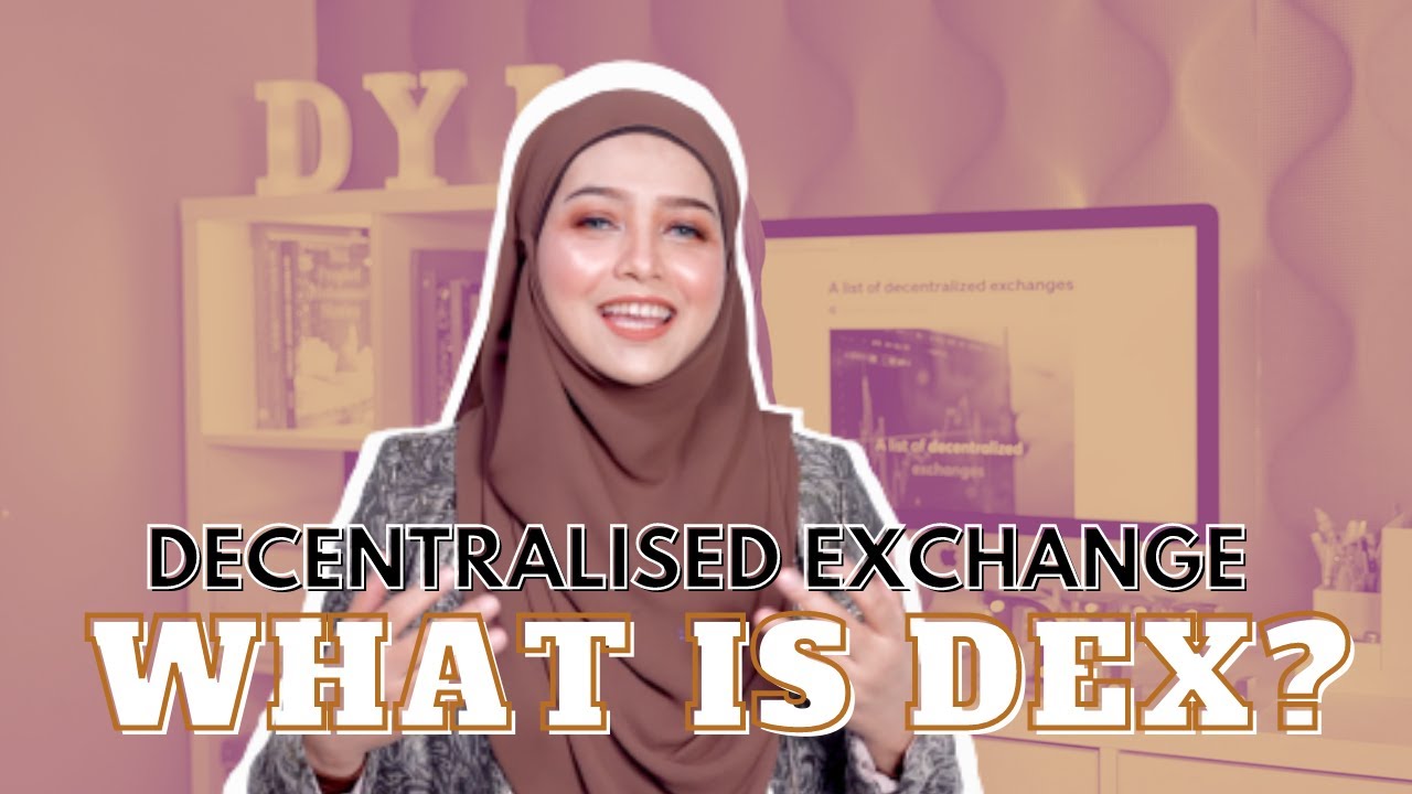 DEX - Decentralised Exchange for Beginner