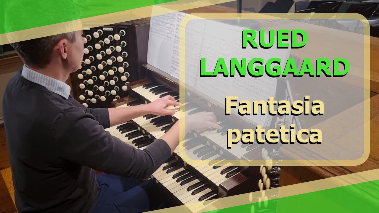 Rued Langgaard - Fantasia patetica - Ben Bloor
