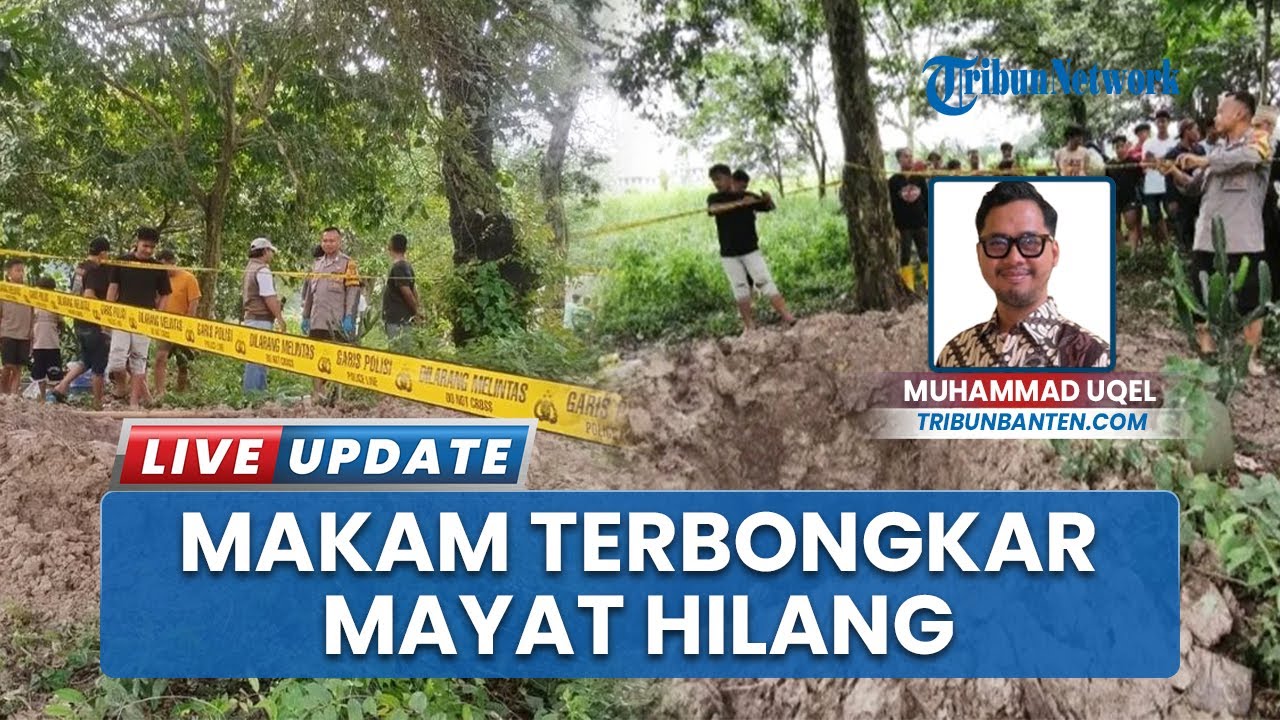 Misteri Makam Terbongkar di TPU Jawilan Serang, Jenazah dalam Kubur Hilang, Gegerkan Warga