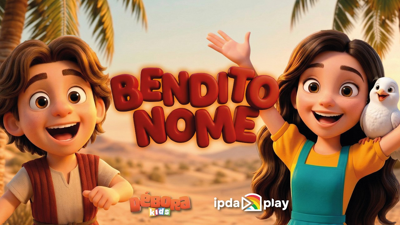 Bendito Nome | Canção Infantil Cristã – Débora Kids