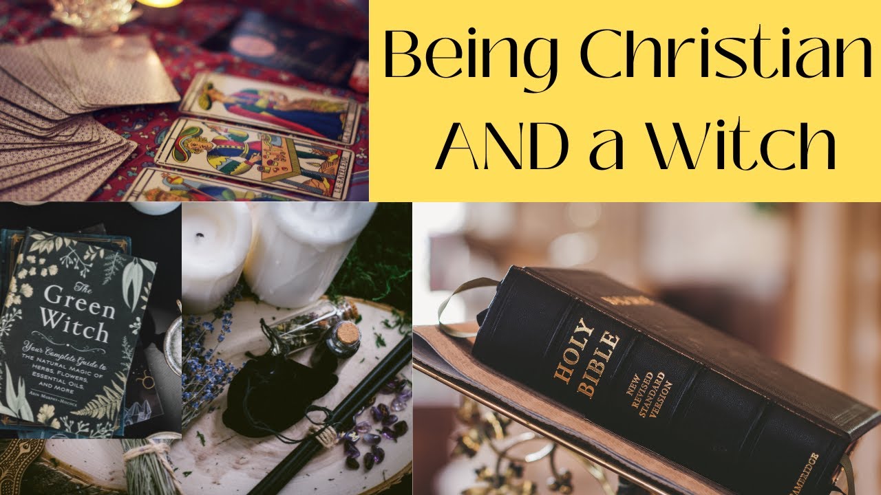 Being Christian AND a Witch || and other religions|| Can you do it?
