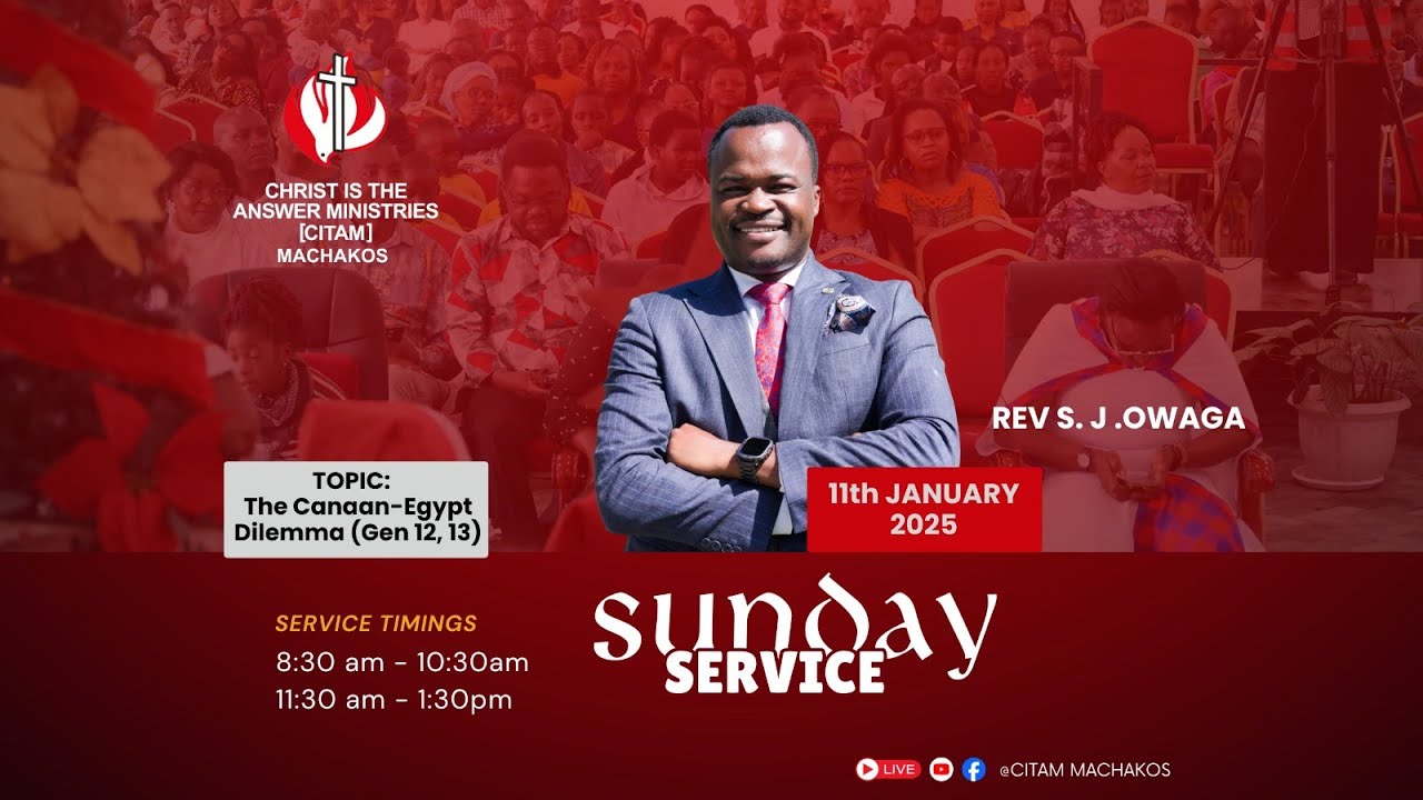 The Canaan-Egypt Dilemma || REV S J  OWAGA || SUNDAY SERVICE ||  11TH  JANUARY 2026.