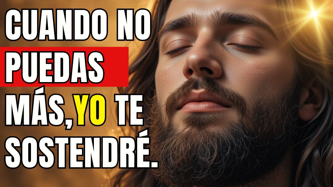 Dios Te Dice Hoy: &iquest;Por Qu&eacute; Sientes Que No PUEDES M&aacute;s? Yo Te SOSTENDR&Eacute; Con Mi Fuerza. | Dios Habla