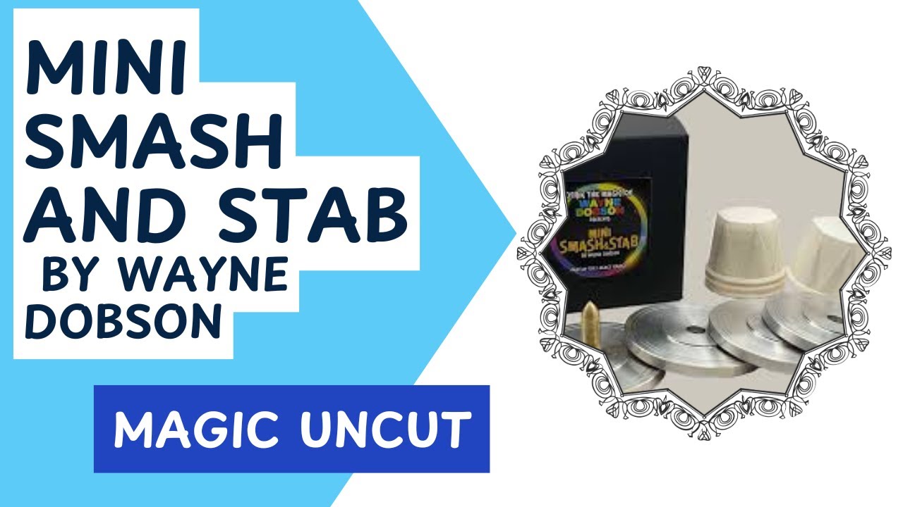 Mini Smash And Stab by Wayne Dobson- Magic Uncut #magic