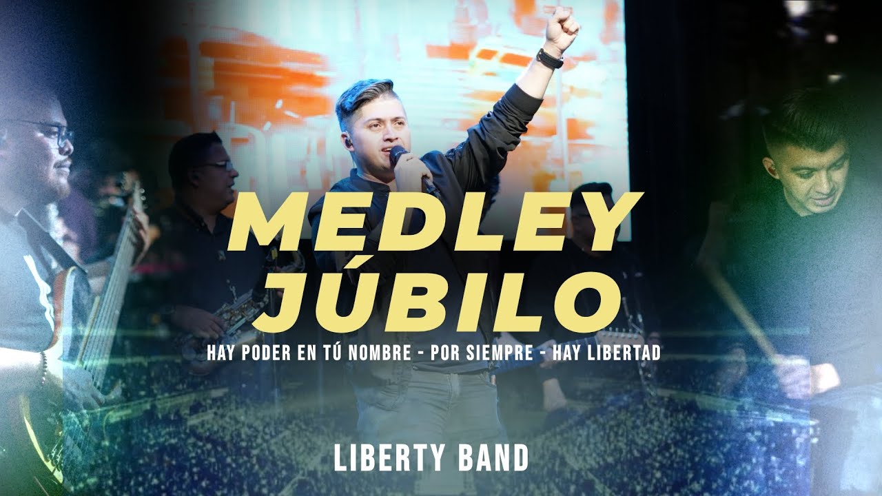 MEDLEY JÚBILO | VIDEO OFICIAL | LIBERTY BAND