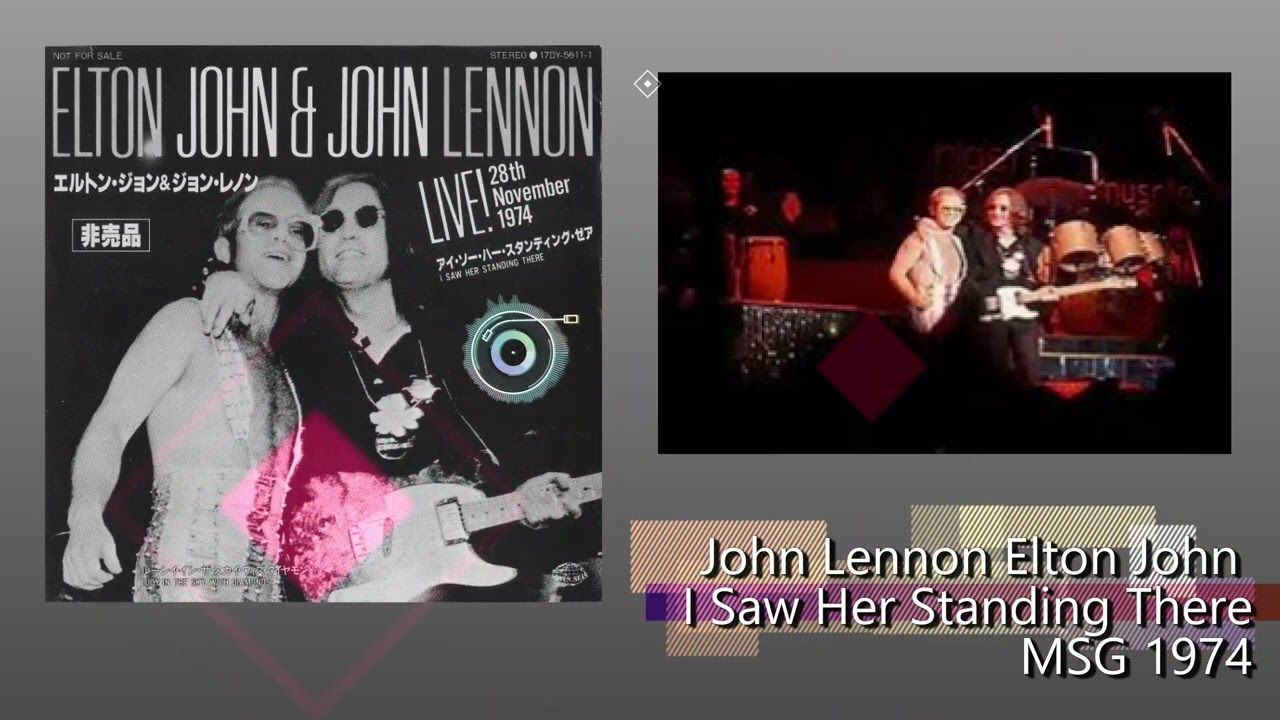 John Lennon Elton John - I Saw Her Standing There MSG 1974