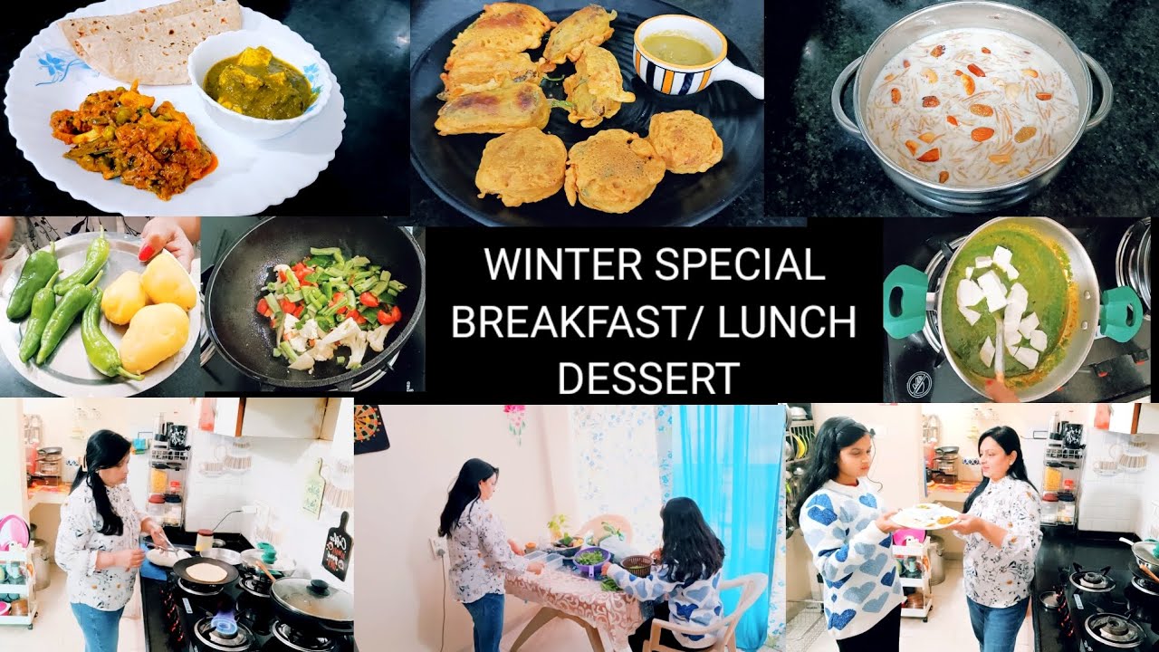 COZY WINTER ❤️ BREAKFAST ,LUNCH & DESSERT/ VEG HANDI, PALAK PANEER , STUFFED MIRCHI BHAJJI, SEVAIYA
