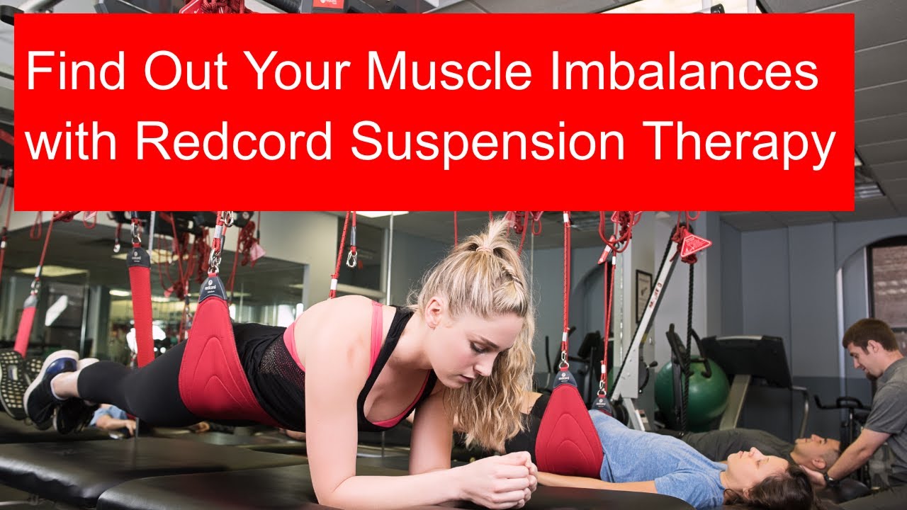 Find Out Your Muscle Imbalances with Redcord Suspension Therapy