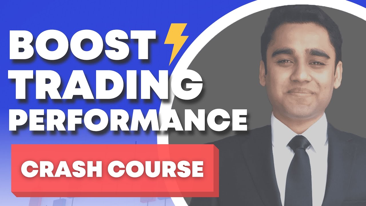 Crash Course: Boost your Trading Performance | How To Trade in 2022