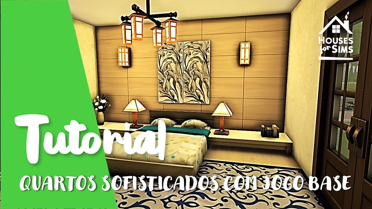 THE SIMS 4 - TUTORIAL - DECORAÇÃO SOFISTICADA PARA QUARTOS SÓ COM JOGO BASE -  SEM MODS NEM CPs.