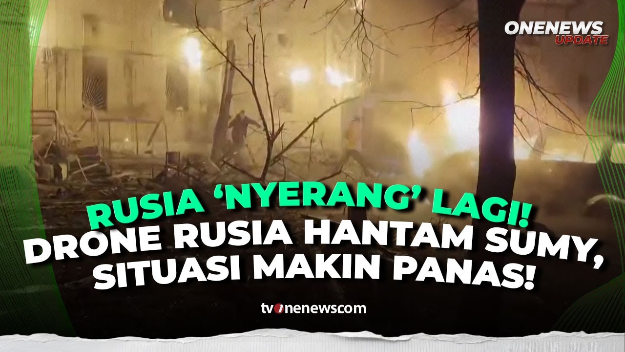Serang Ukraina Lagi! Drone Rusia Hantam Apartemen di Sumy, 7 Warga Jadi Korban | OneNews Update