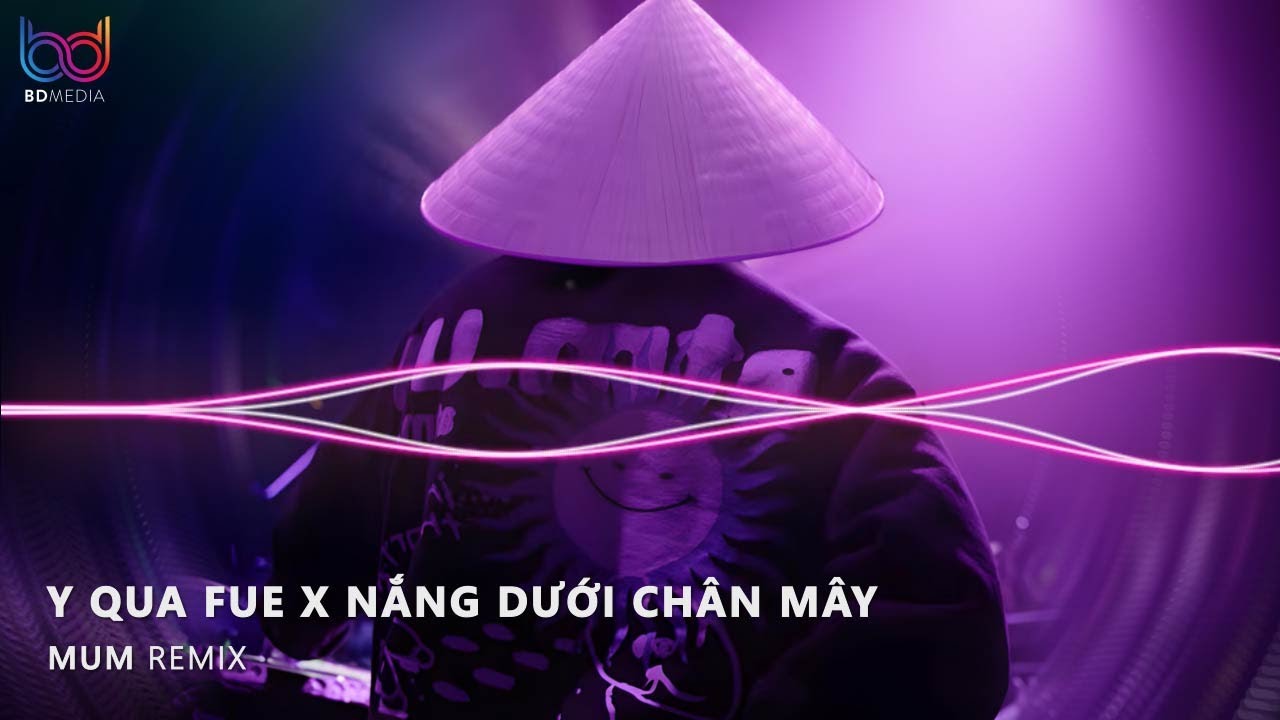 Nắng Dưới Chân Mây x Y Que Fue Remix ♫ Trả Lại Em Những Nỗi Buồn Remix TikTok