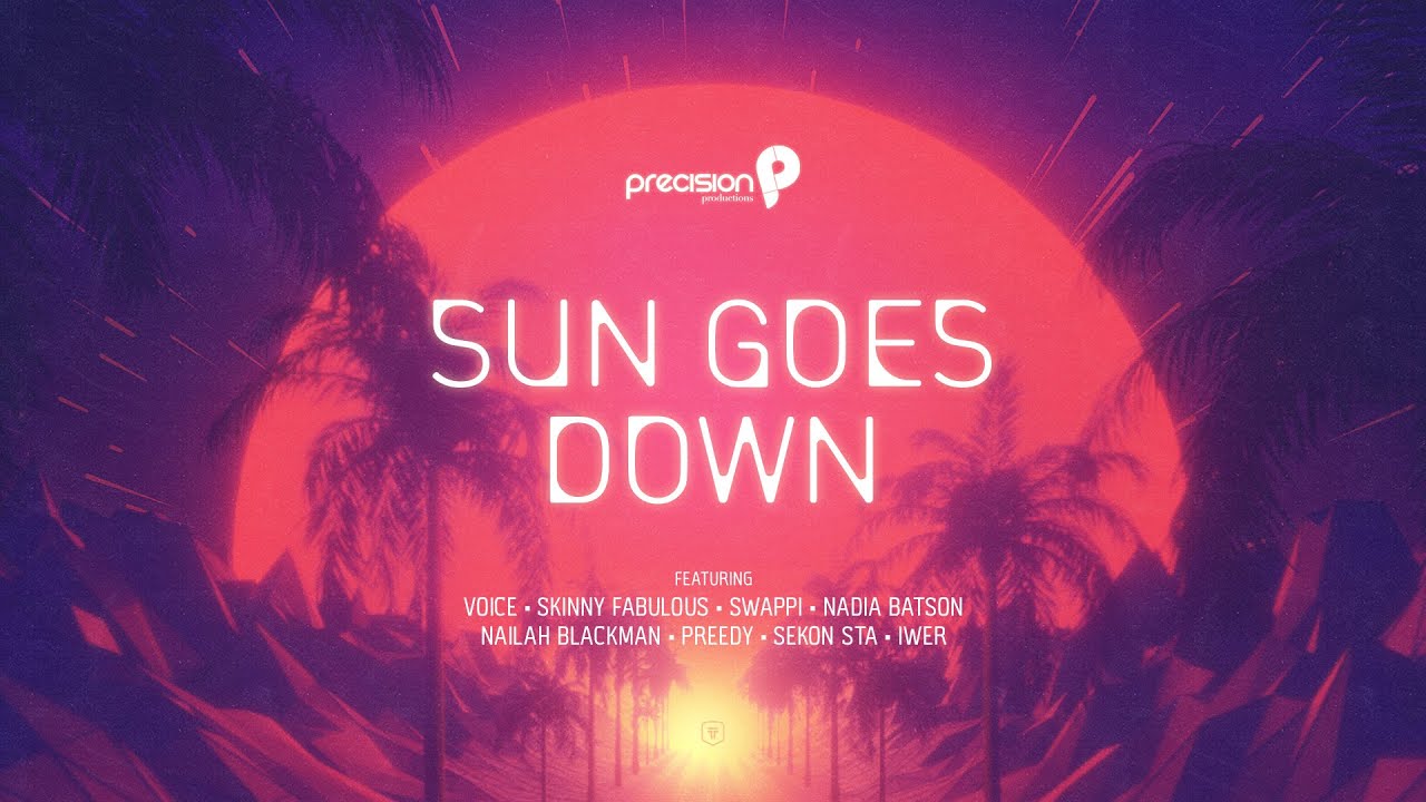 Sun Goes Down (Official Lyric Video) | Precision Productions ft. Various Artistes