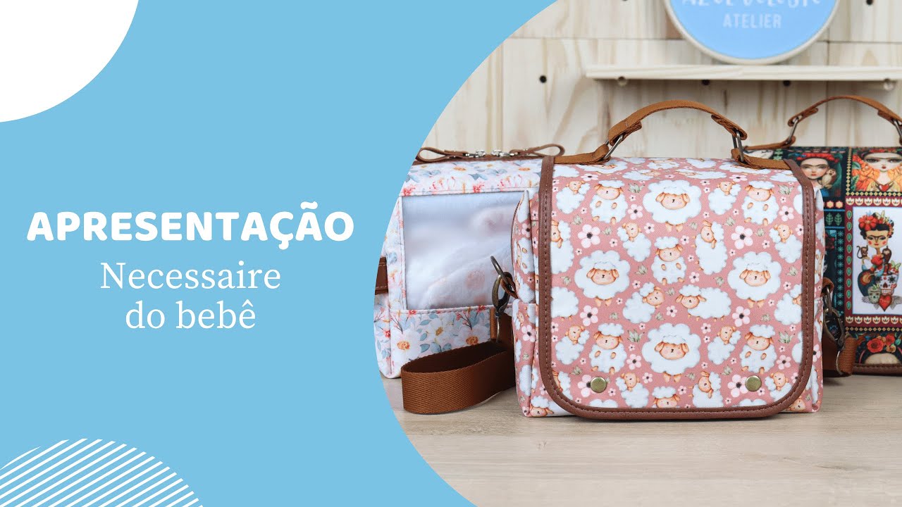 Apresenta&ccedil;&atilde;o - Projeto necessaire do beb&ecirc;