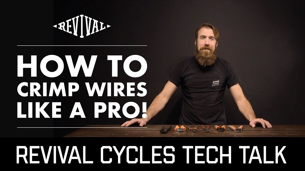 How to Crimp wires like a PRO!  // Revival Cycles Tech Talk