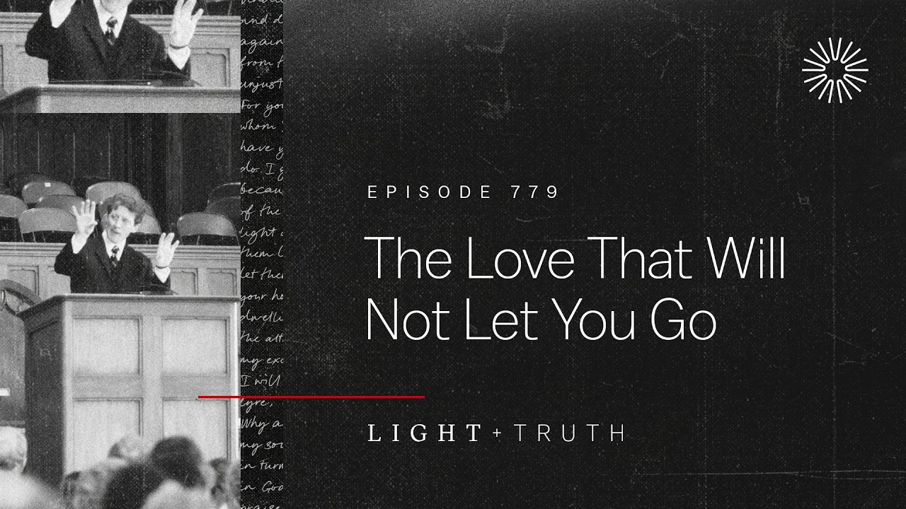 The Love That Will Not Let You Go