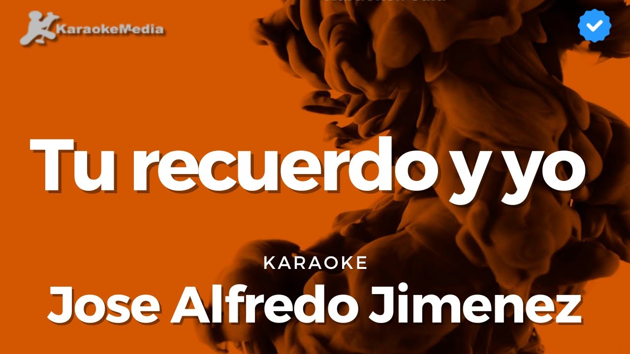Jose Alfredo Jimenez - Tu recuerdo y yo (Karaoke)