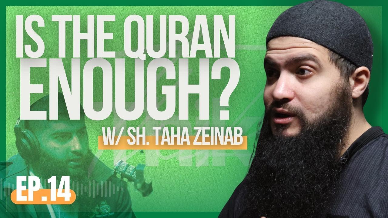 THIKRA Podcast - Quran Only? - Sh. Taha Zeinab - S1/E14