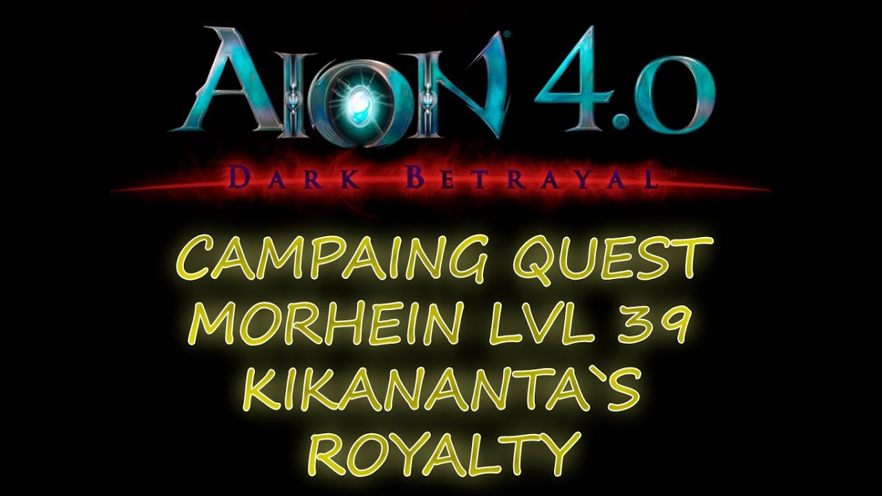 AION 4.0 - ASMODIANS - CAMPAIGN QUEST MORHEIN LVL 39 - KIKANATA'S LOYALTY