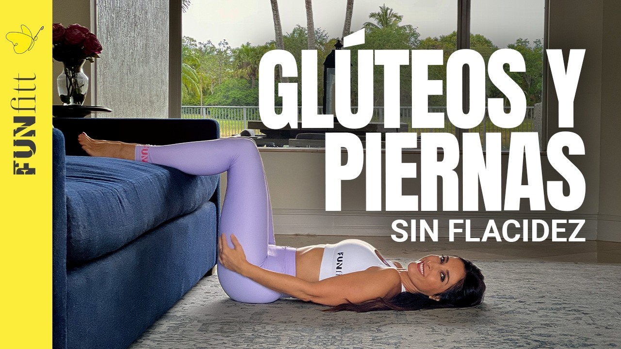 Rutina Piernas y Glúteos Sin Flacidez desde el Sofá de Casa