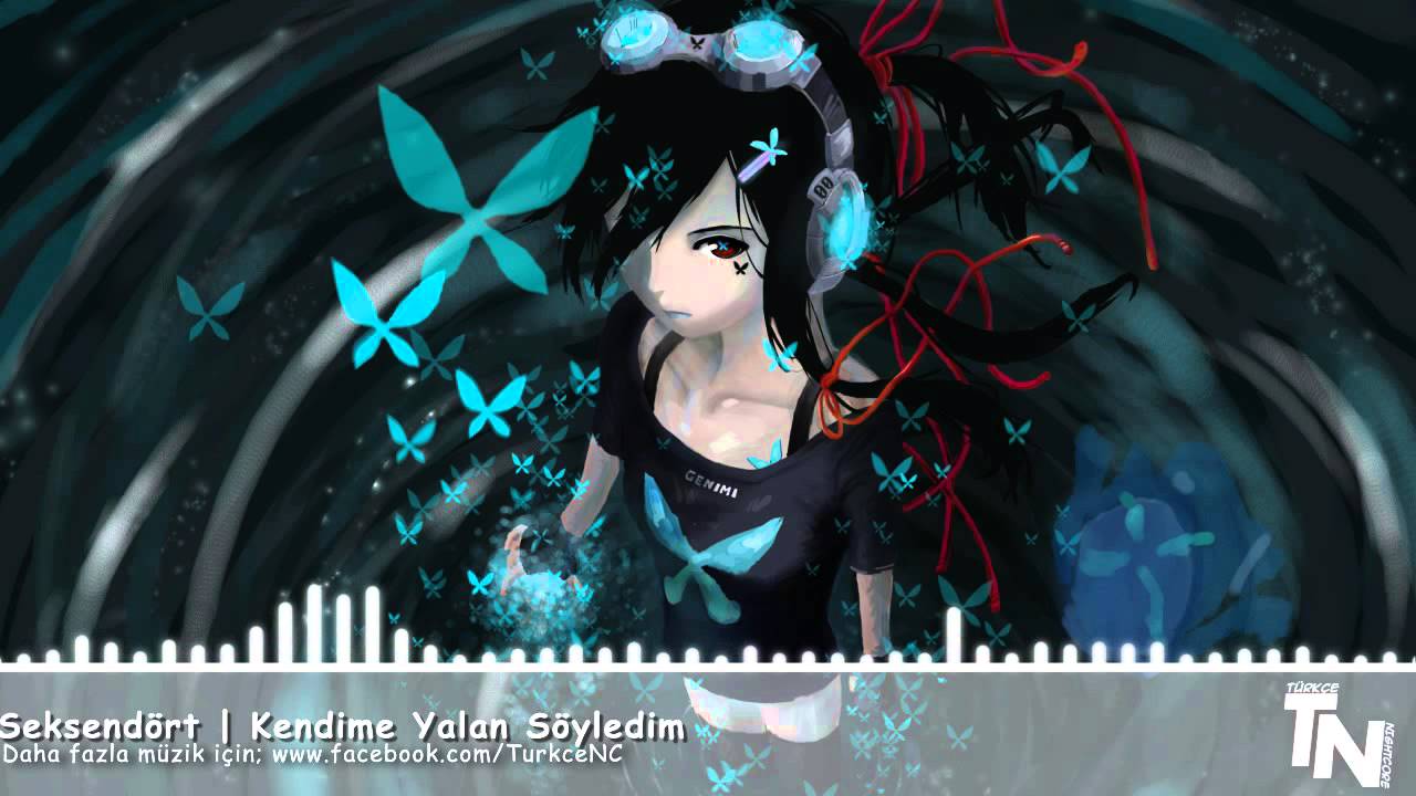 Nightcore - Kendime Yalan S&ouml;yledim