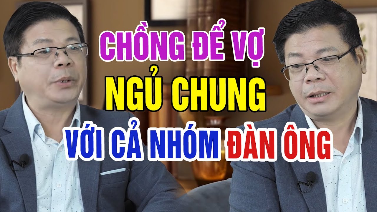 Đinh Đoàn “Choáng Váng”: Chồng Thản Nhiên Để Vợ Ngủ Chung Với Cả Nhóm Đàn Ông