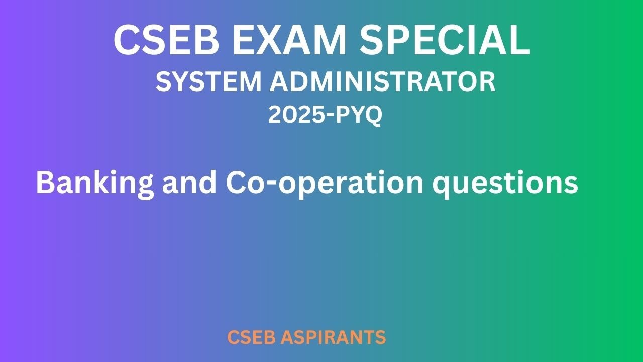 SYSTEM ADMINISTRATOR/BANKING AND CO OPERATION PYQ 2025/CSEB/Clerk/Secretary/PSC/JCI/Kerala Bank
