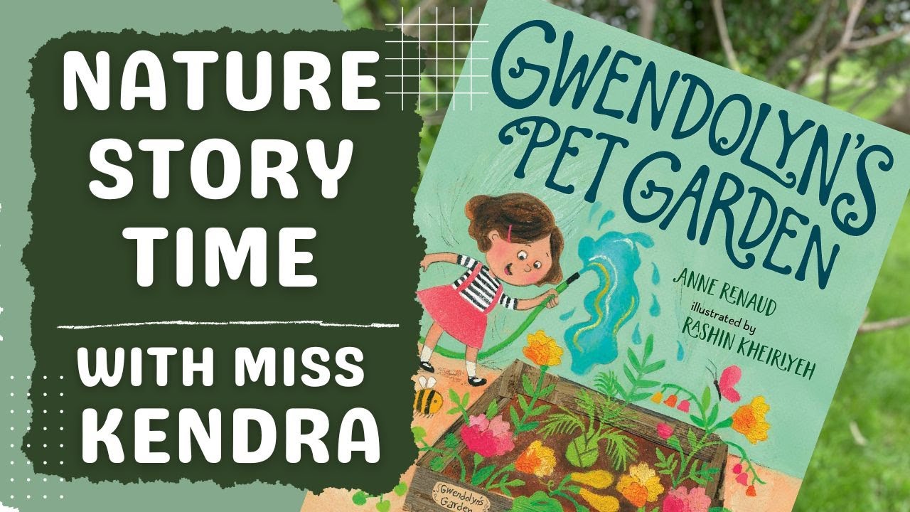 READ ALOUD NATURE STORY TIME: Gwendolyn's Pet Garden by Anne Renaud  HD 1080p