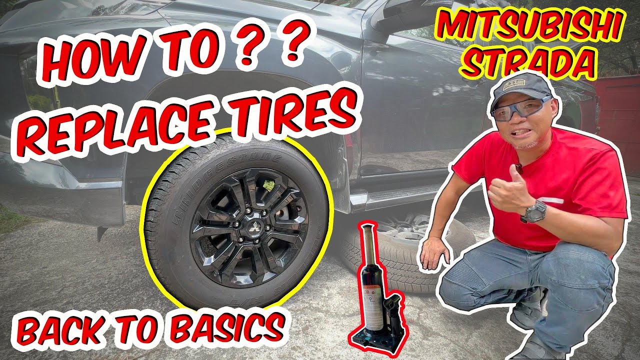 Back to Basics - How to Replace Tire of Mitsubishi STRADA
