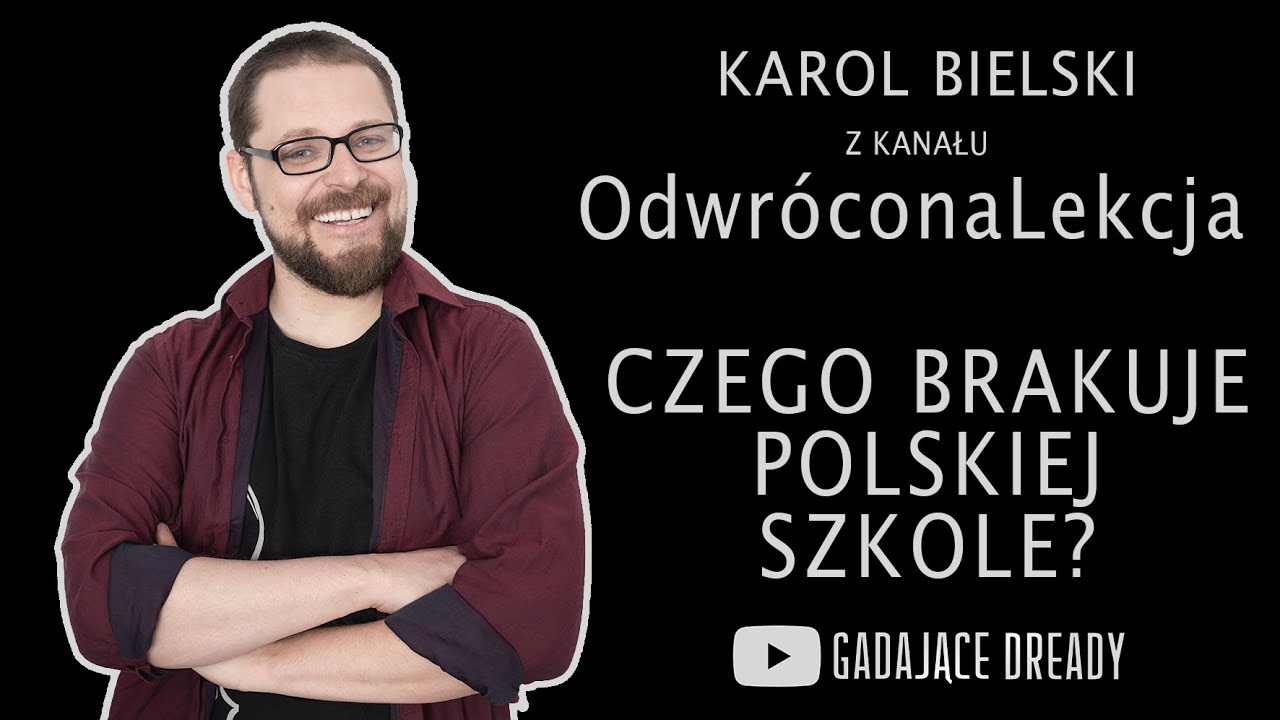 Karol Bielski - Czym jest Odwr&oacute;conaLekcja? - Gadające Dready - Rozmowa #6