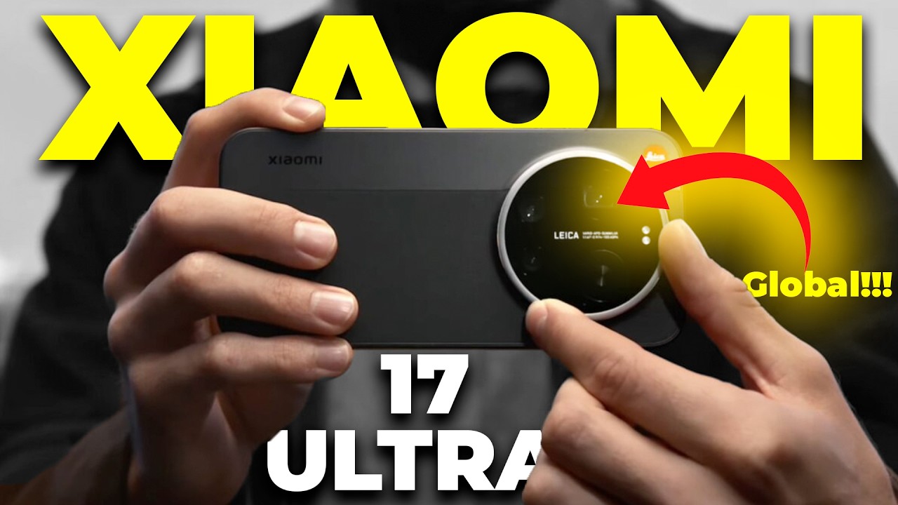 El XIAOMI 17 ULTRA se LANZARA GLOBALMENTE muy PRONTO y eso son BUENAS NOTICIAS