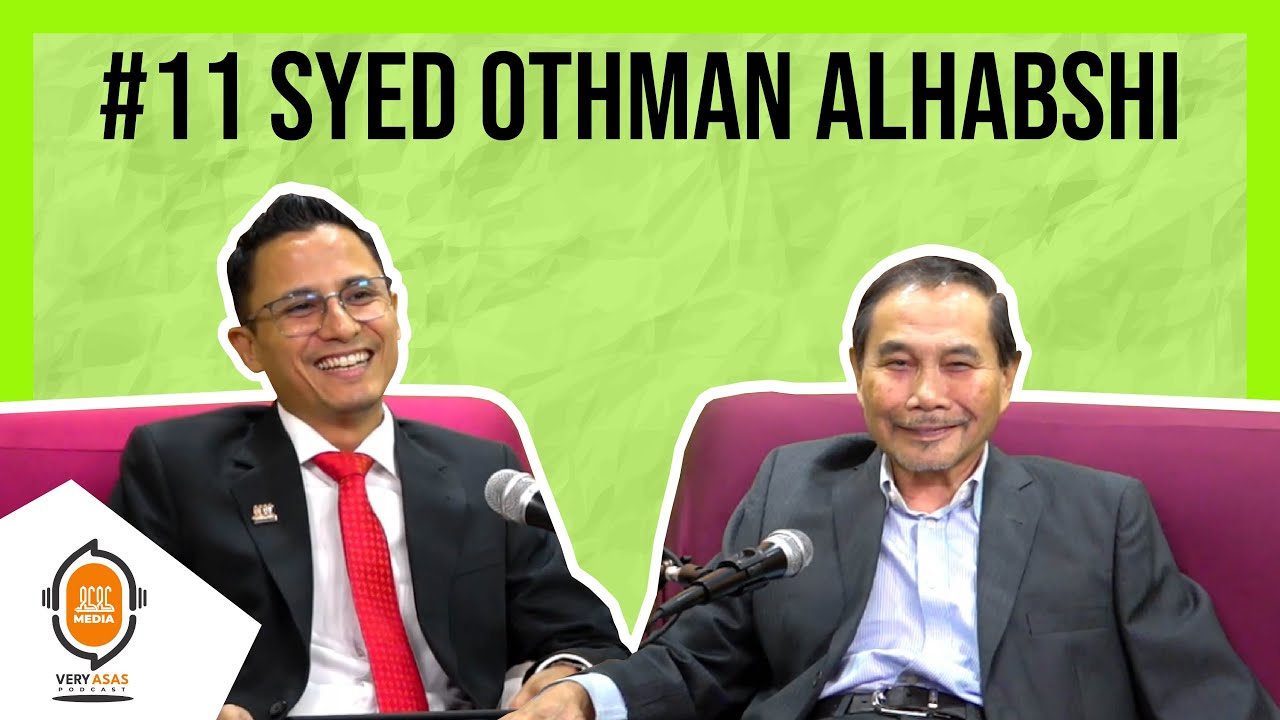Prof. Datuk Dr. Syed Othman Alhabshi - Very ASAS Podcast (Episode 11)